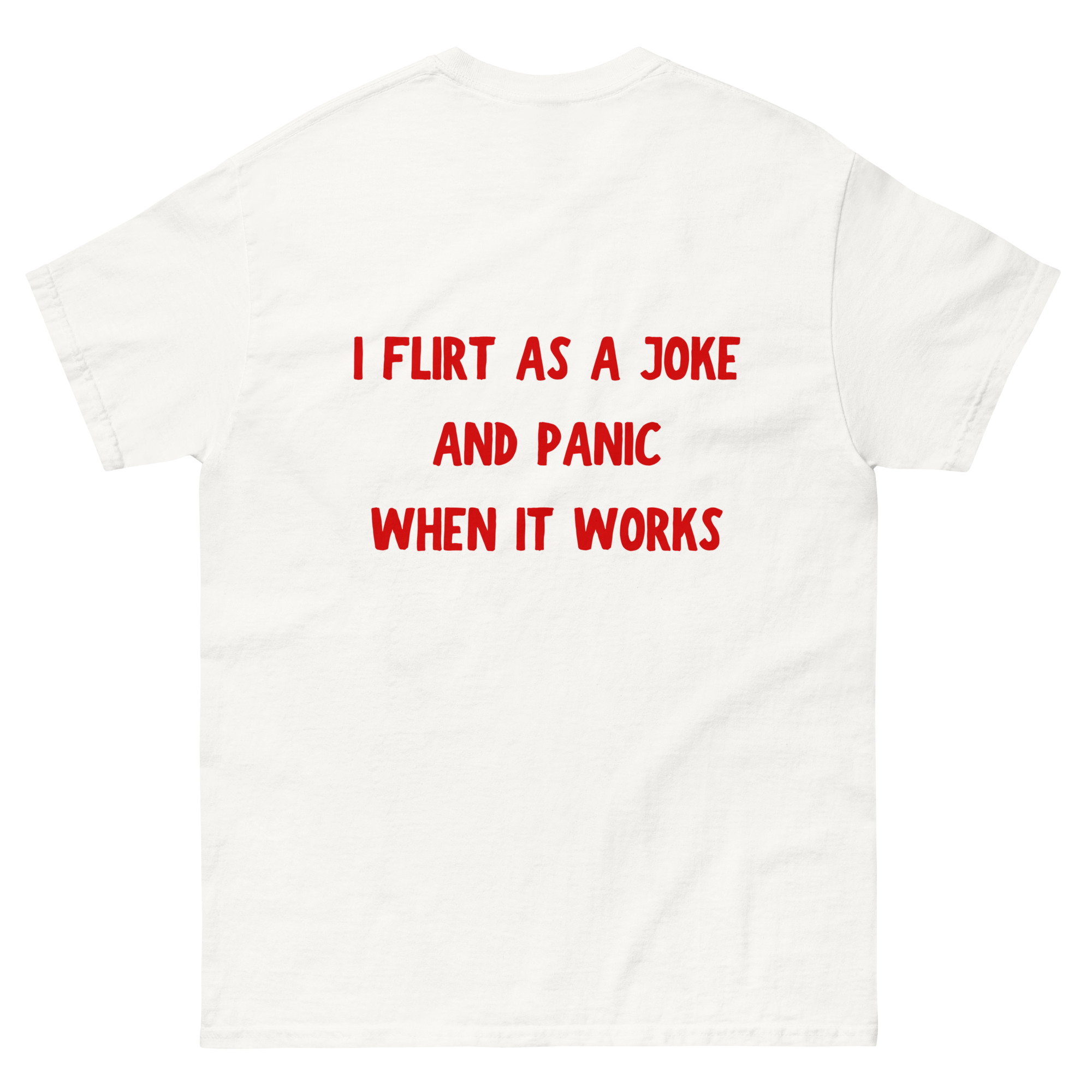 "I flirt as a joke" Unisex classic tee